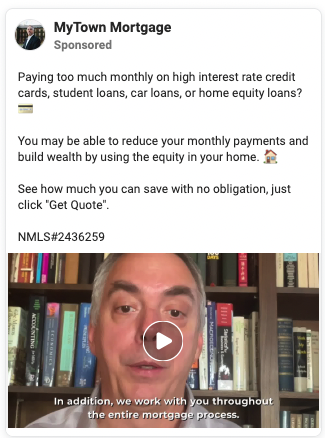 MyTown Mortgage utiliza un texto sencillo y directo y un vídeo sin florituras en su anuncio de Facebook.